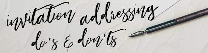 Invitation Addressing Do’s and Don’t’s